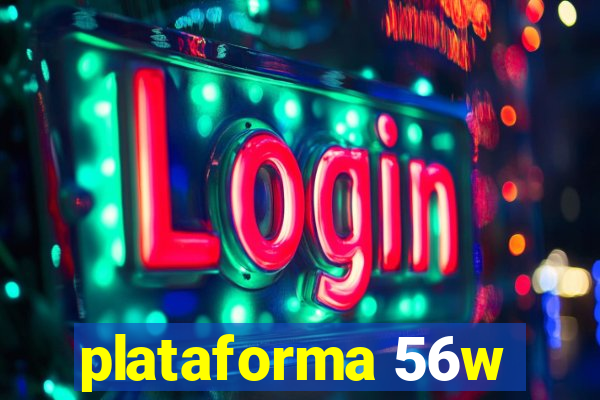 plataforma 56w